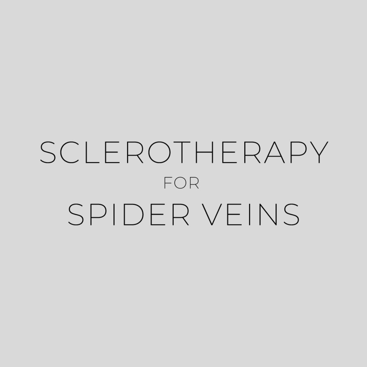 Sclerotherapy for Spider Veins