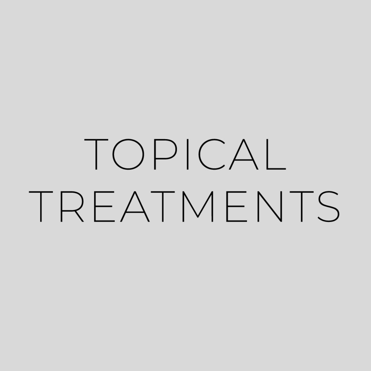 Topical Treatments